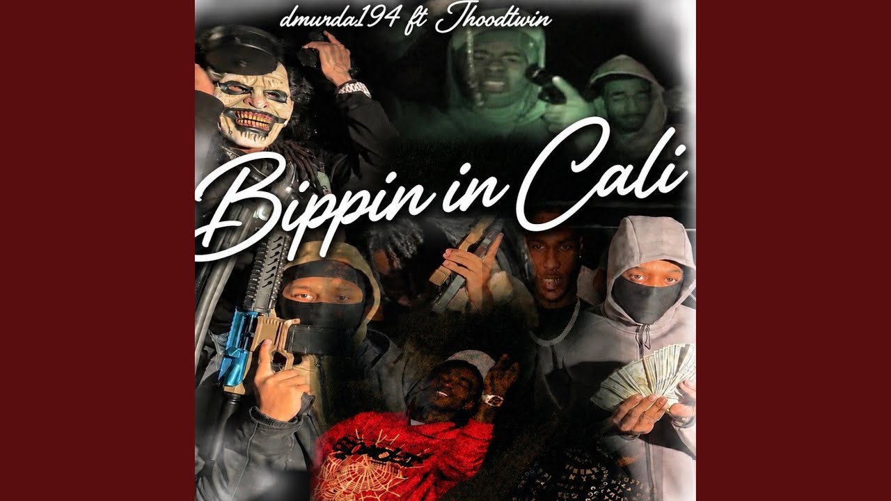 Bippin in Cali (feat. Dmurda194)