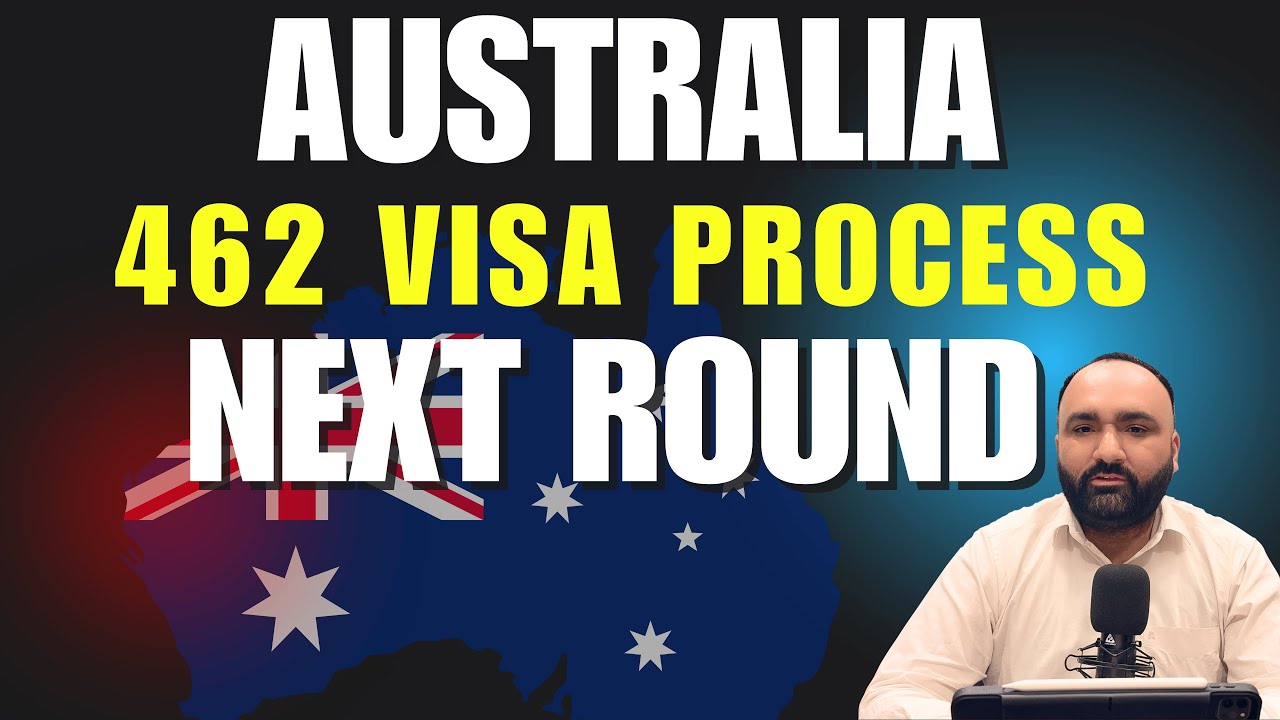 🇦🇺 Australia 462 Visa Process – Next Round Updates!