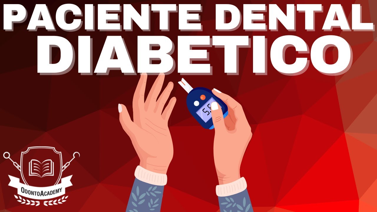 PACIENTE DENTAL DIABETICO. Manejo del paciente dental diabetico.