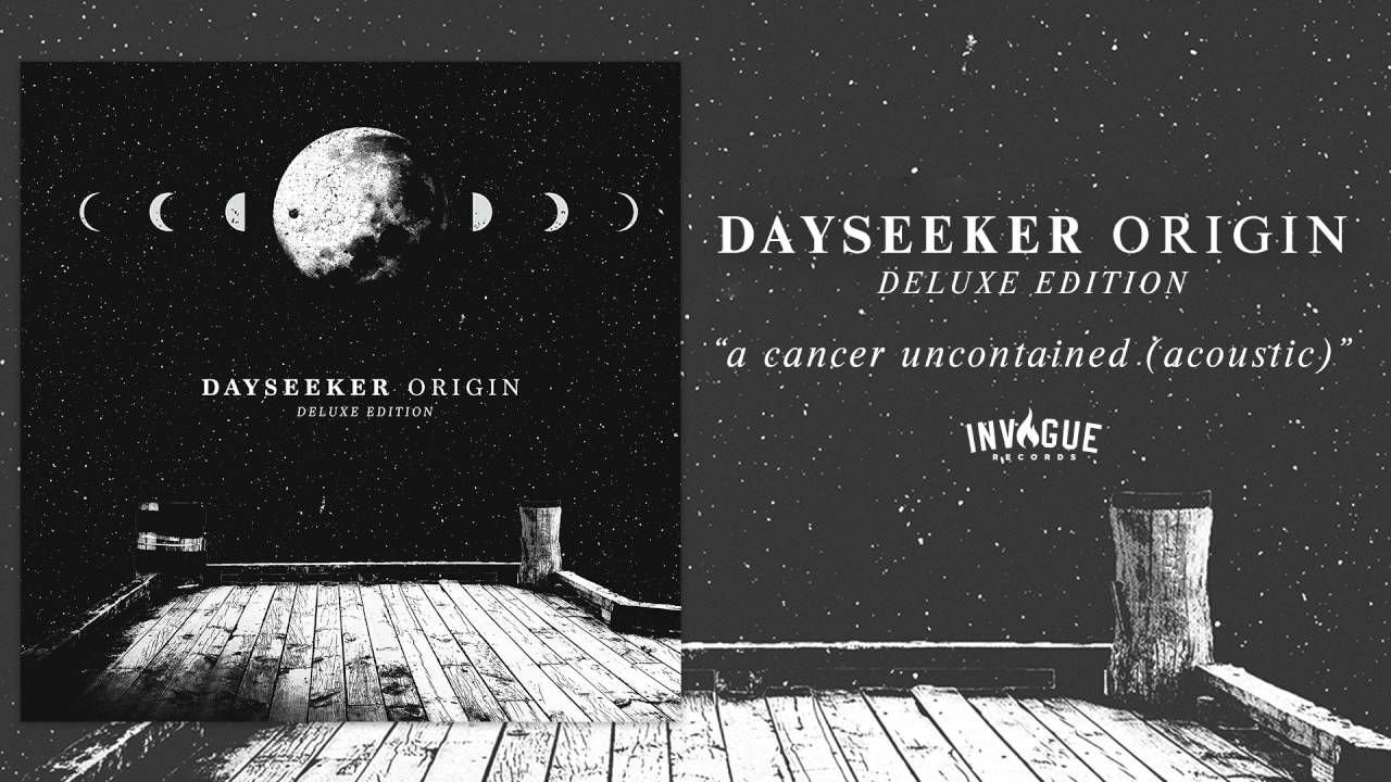 Dayseeker - A Cancer Uncontained (Reimagined)