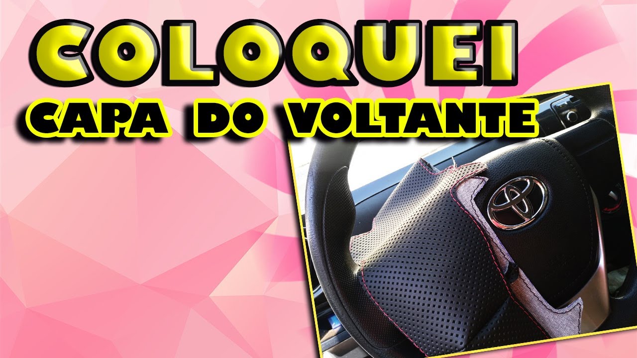 COMO COSTURAR CAPA DE VOLANTE l ETIOS l REVESTINDO l PASSO A PASSO l CAPSCILLA