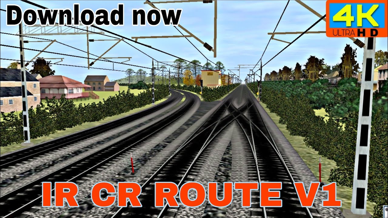 Download | New HD and Real Distance IR CR Route | For Trainz Simulator Android and Pc