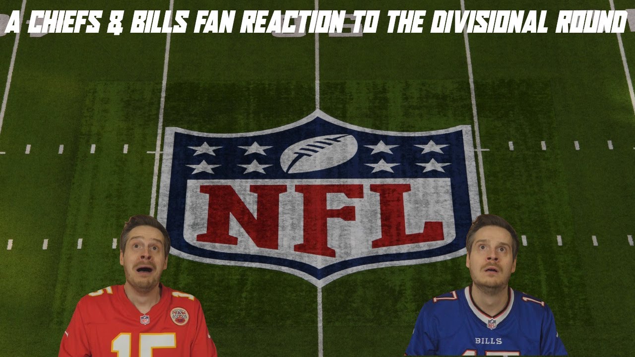 A Chiefs & Bills Fan Reaction to the Divisional Round