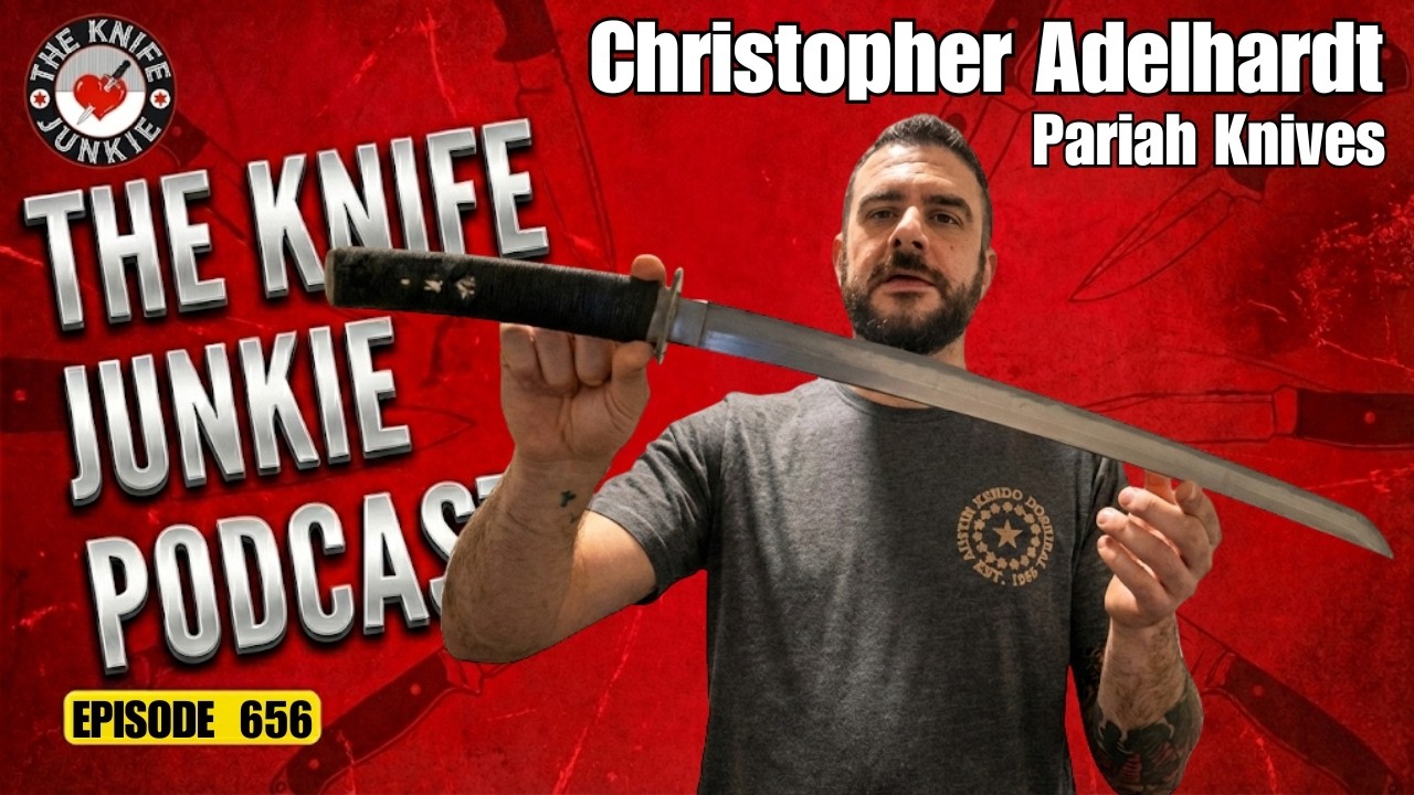 Кристофер Адельхардт, Pariah Knives: The Knife Junkie Podcast (Эпизод 656)