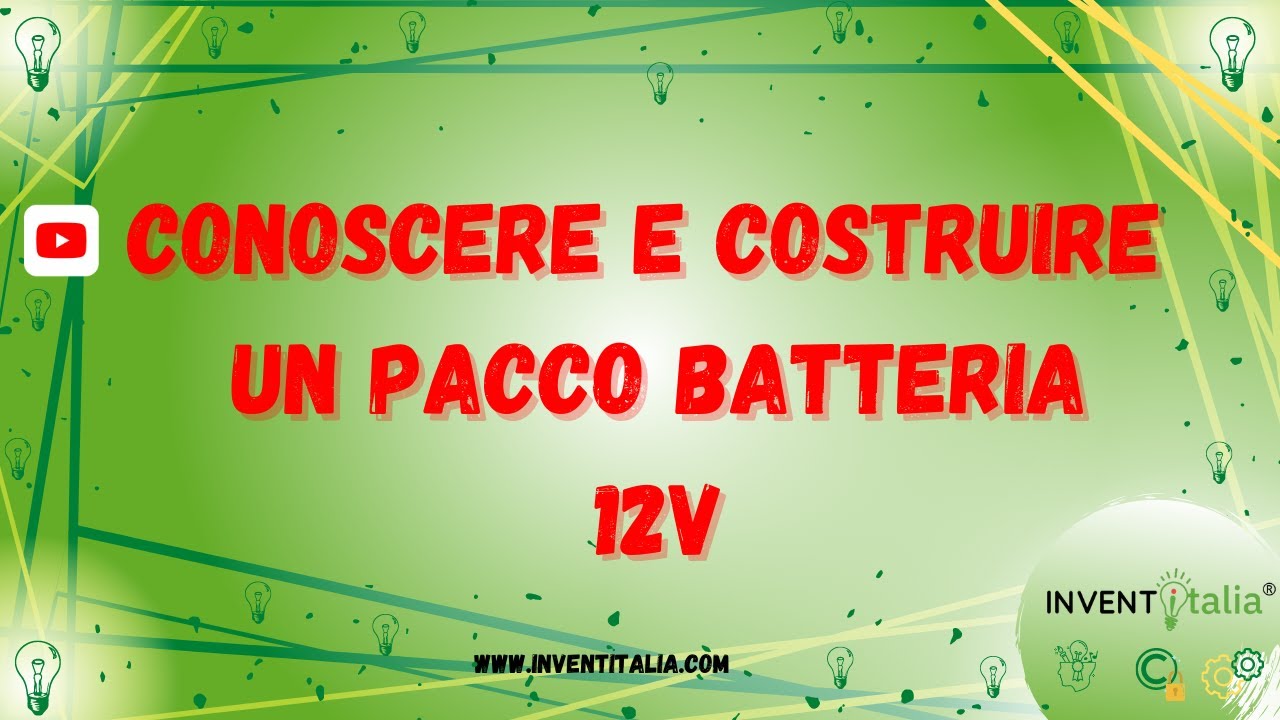 Realizzare un pacco batteria da 12v con batterie 18650. Tutto quello che c'è da sapere!
