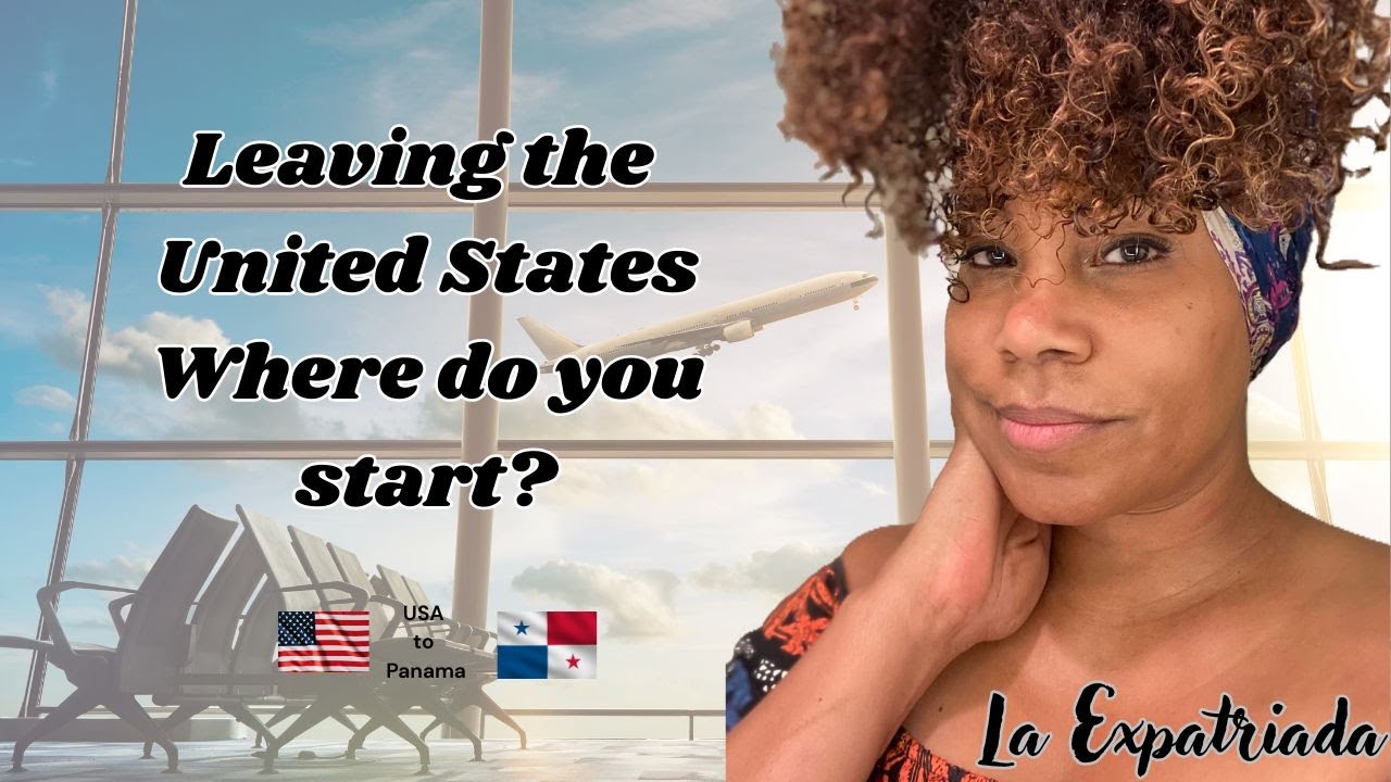 Leaving the United States; Where do you start?
