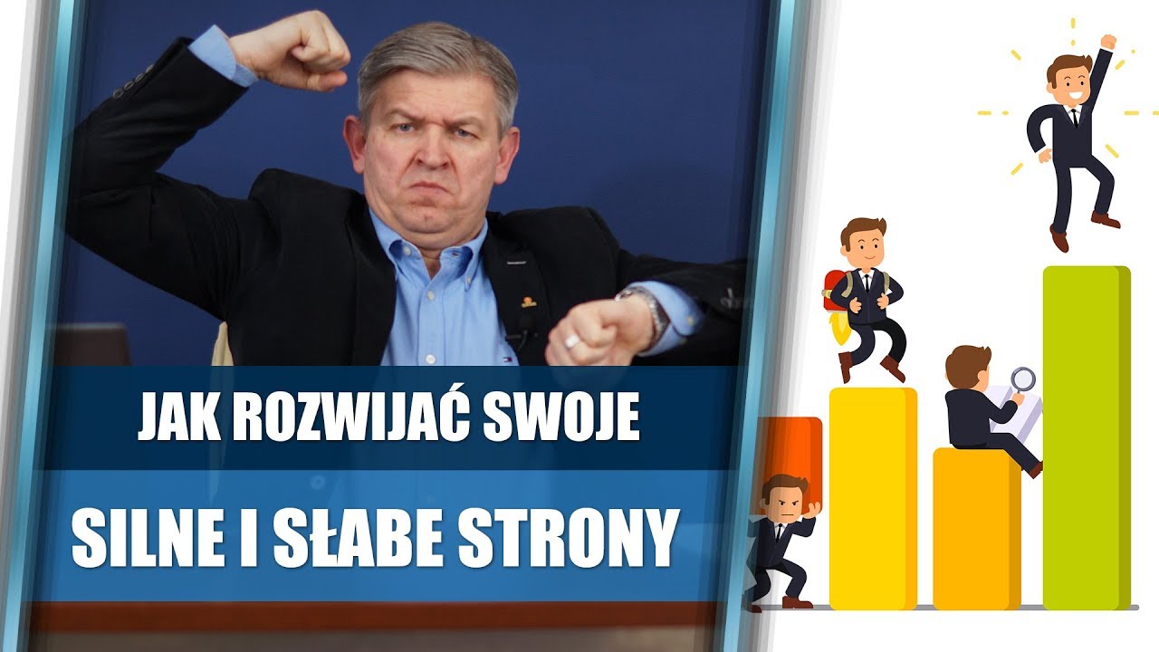 Jak rozwijać swoje silne i słabe strony
