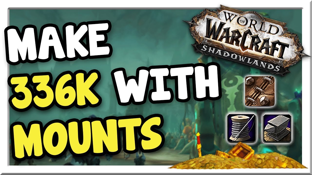 Make 336k Crafting All Profession Mounts | Shadowlands | WoW Gold Making Guide