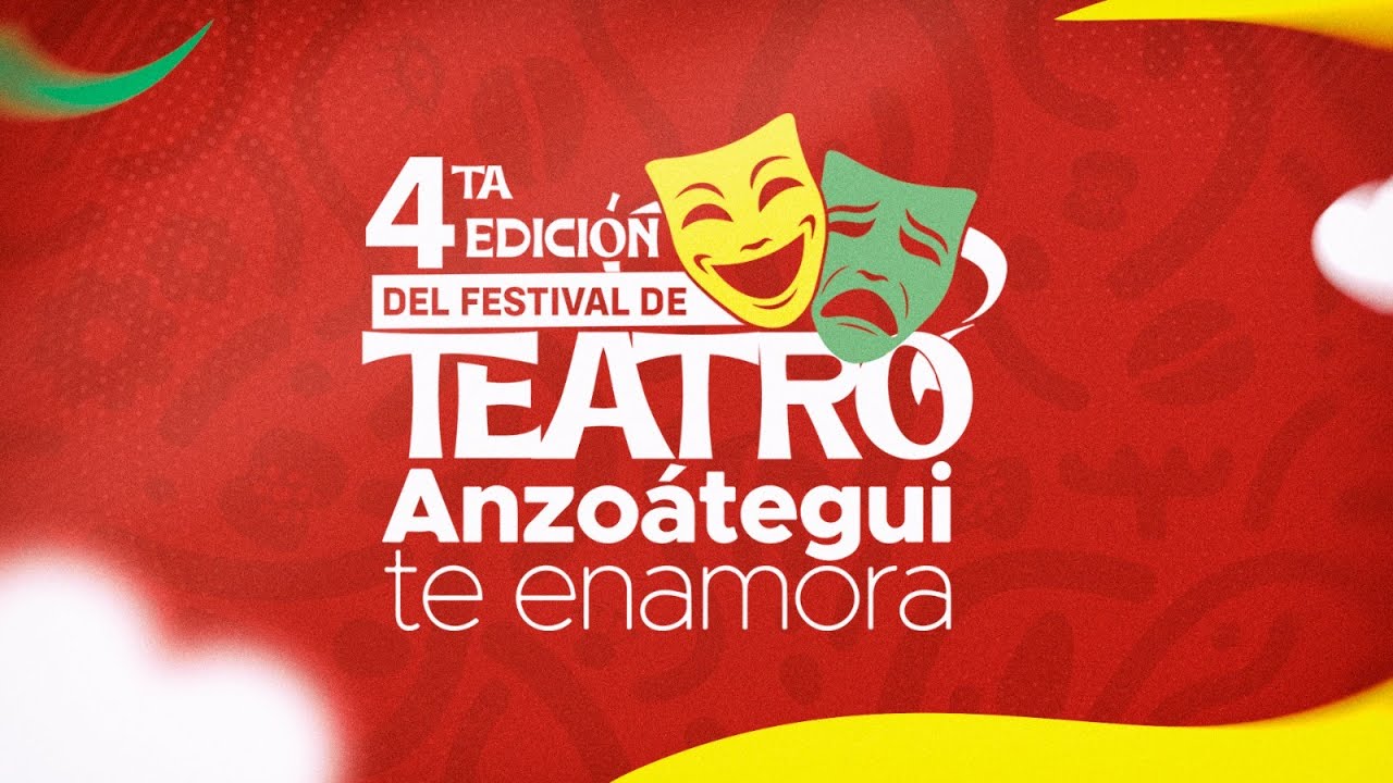 Inauguración de la 4ta edición del Festival de Teatro Anzoátegui Te Enamora