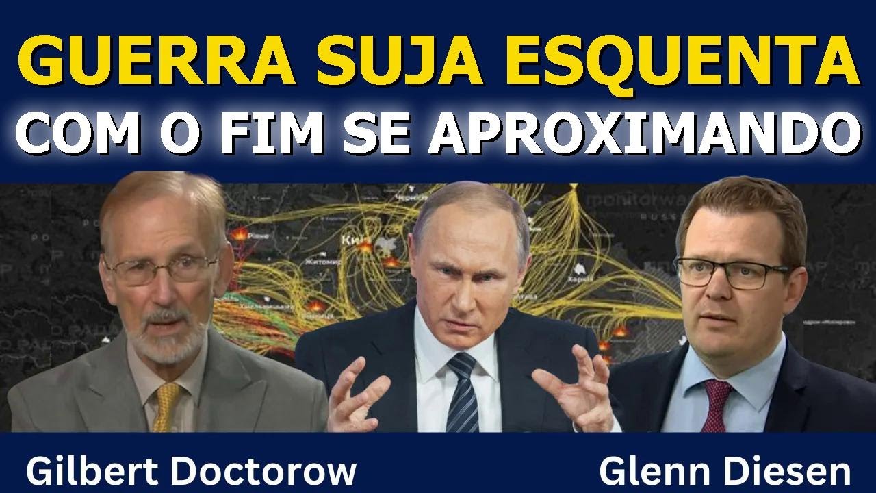 Gilbert Doctorow: Guerra Suja Esquenta com o Fim se Aproximando