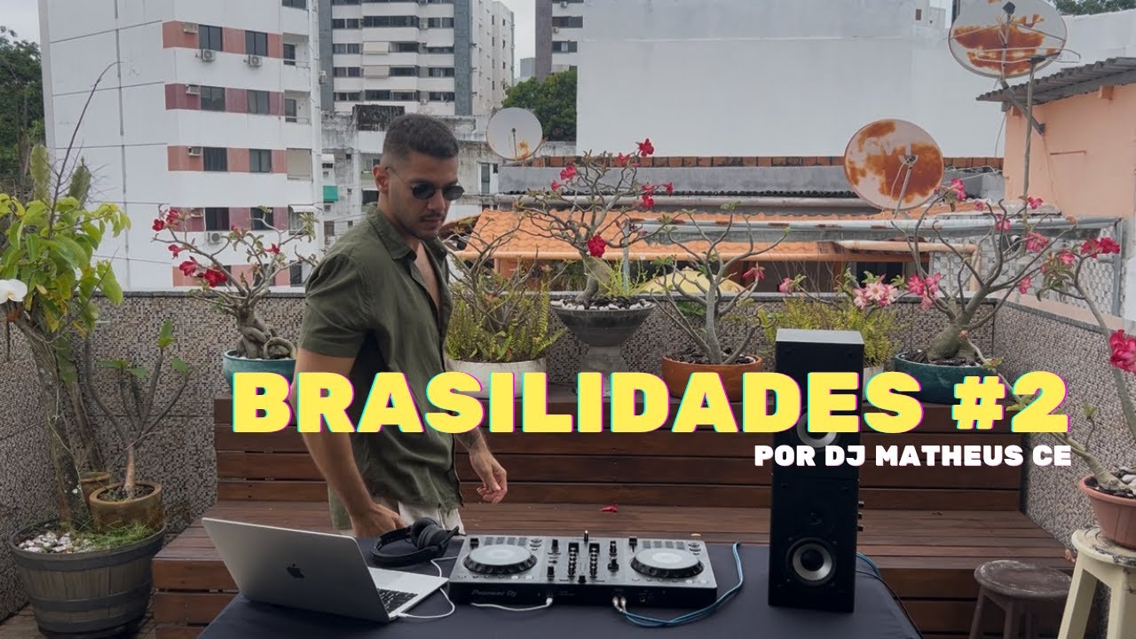 Brasil em Movimento #2 - Set Brasilidades por DJ Matheus Ce