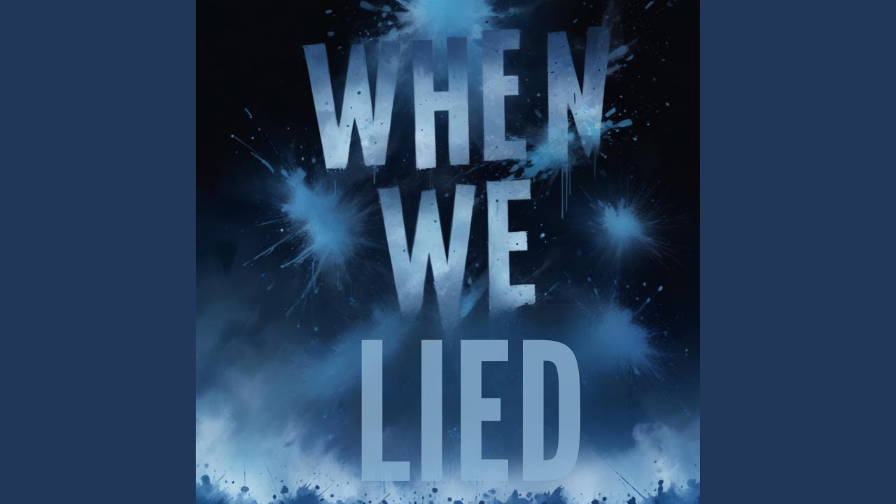 When We Lied