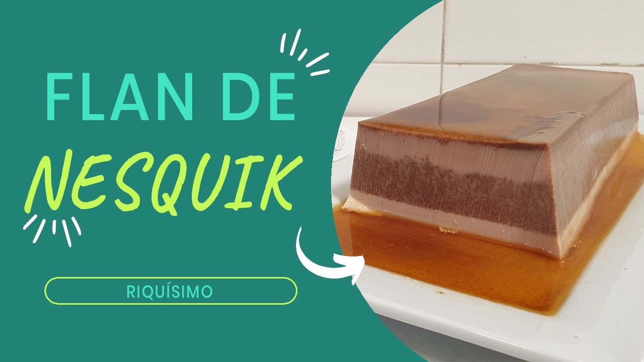 Flan de nesquik (flan sin huevo y sin horno)