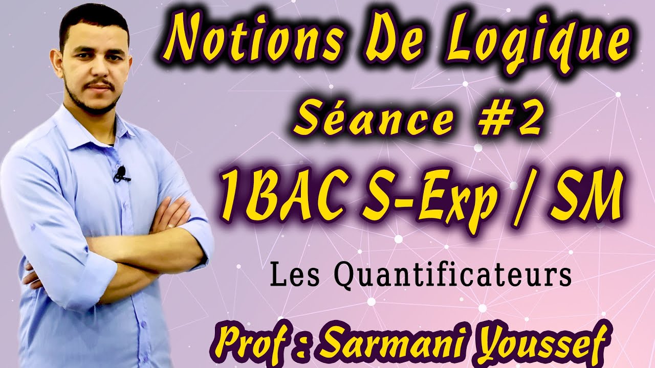Logique 💹 1BAC S exp - SM 💹 Les Quantificateurs 🔥