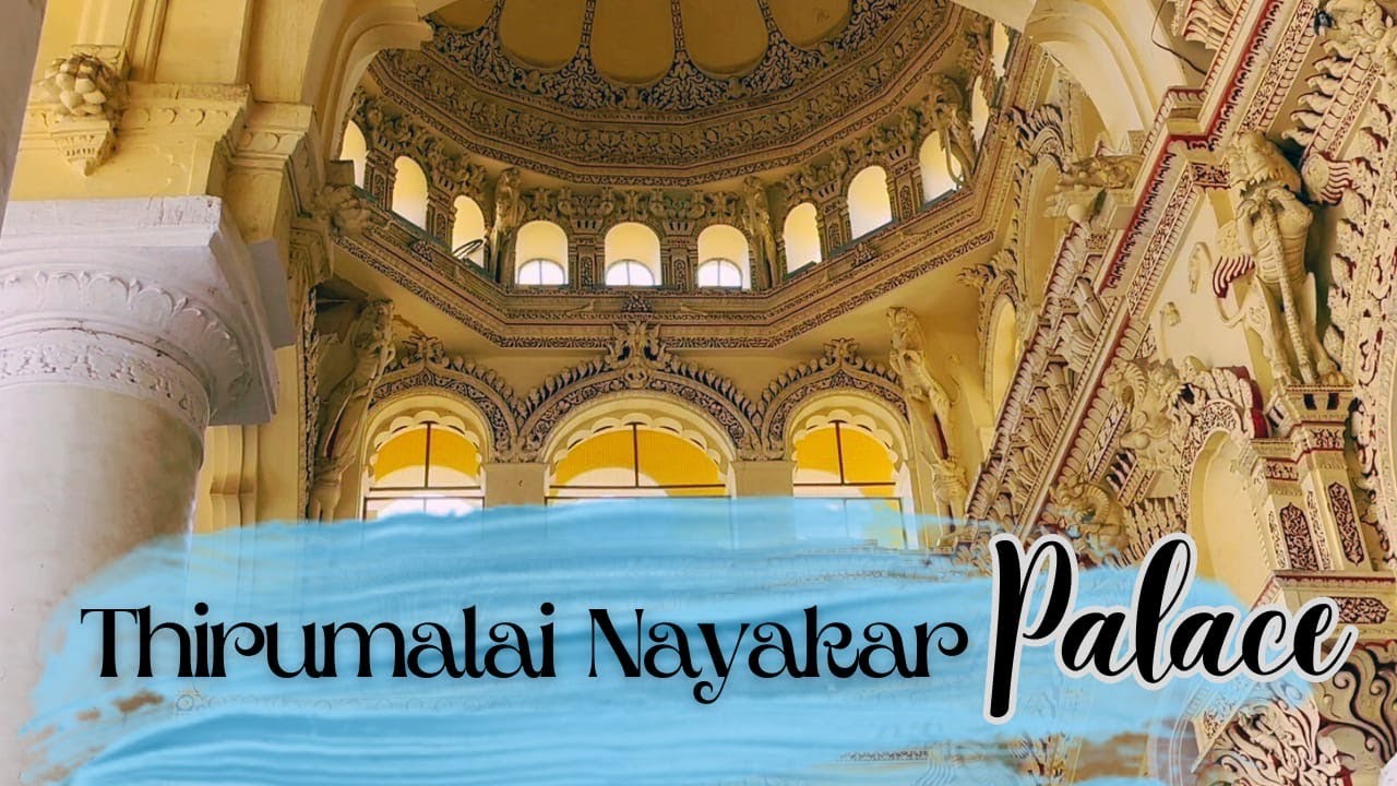 THIRUMALAI NAYAKKAR PALACE / THIRUMALA NAYAK PALACE