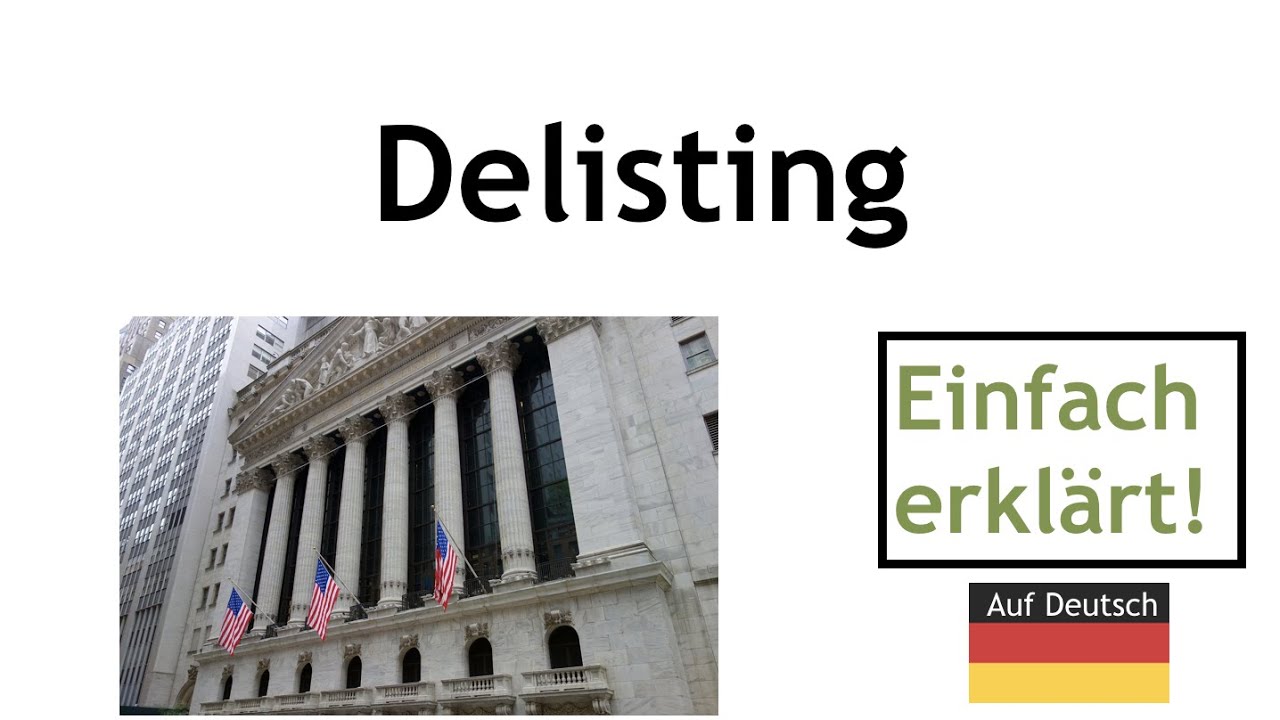 Delisting bei Aktien - einfach auf deutsch erkl&auml;rt