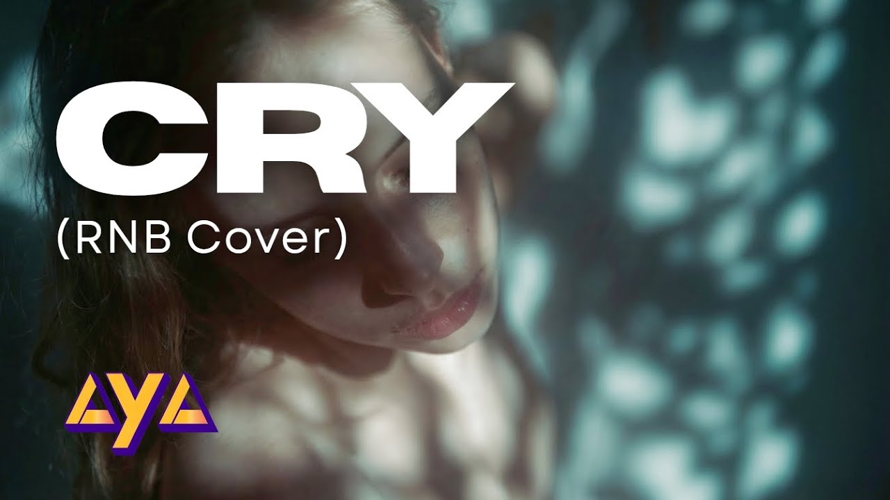 AYA - CRY (RNB COVER)