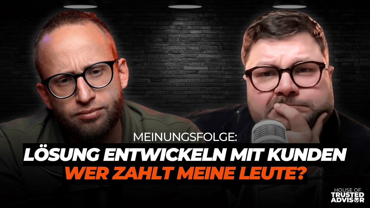 Kunden wollen viel, aber nichts zahlen [HOUSE OF TRUSTED ADVISOR]