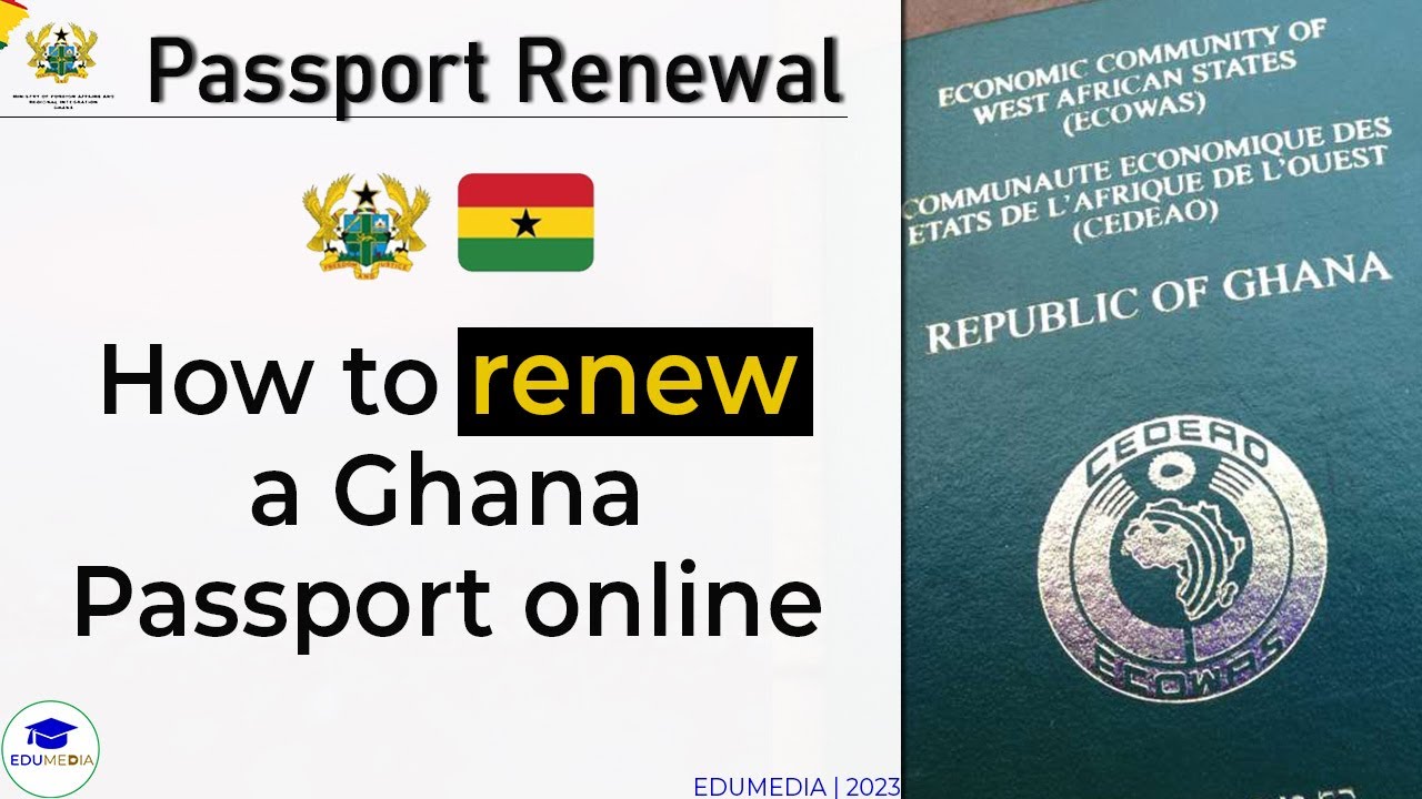 HOW TO RENEW A GHANAIAN PASSPORT | 2023 | DIY ONLINE APPLICATION | EDUMEDIA