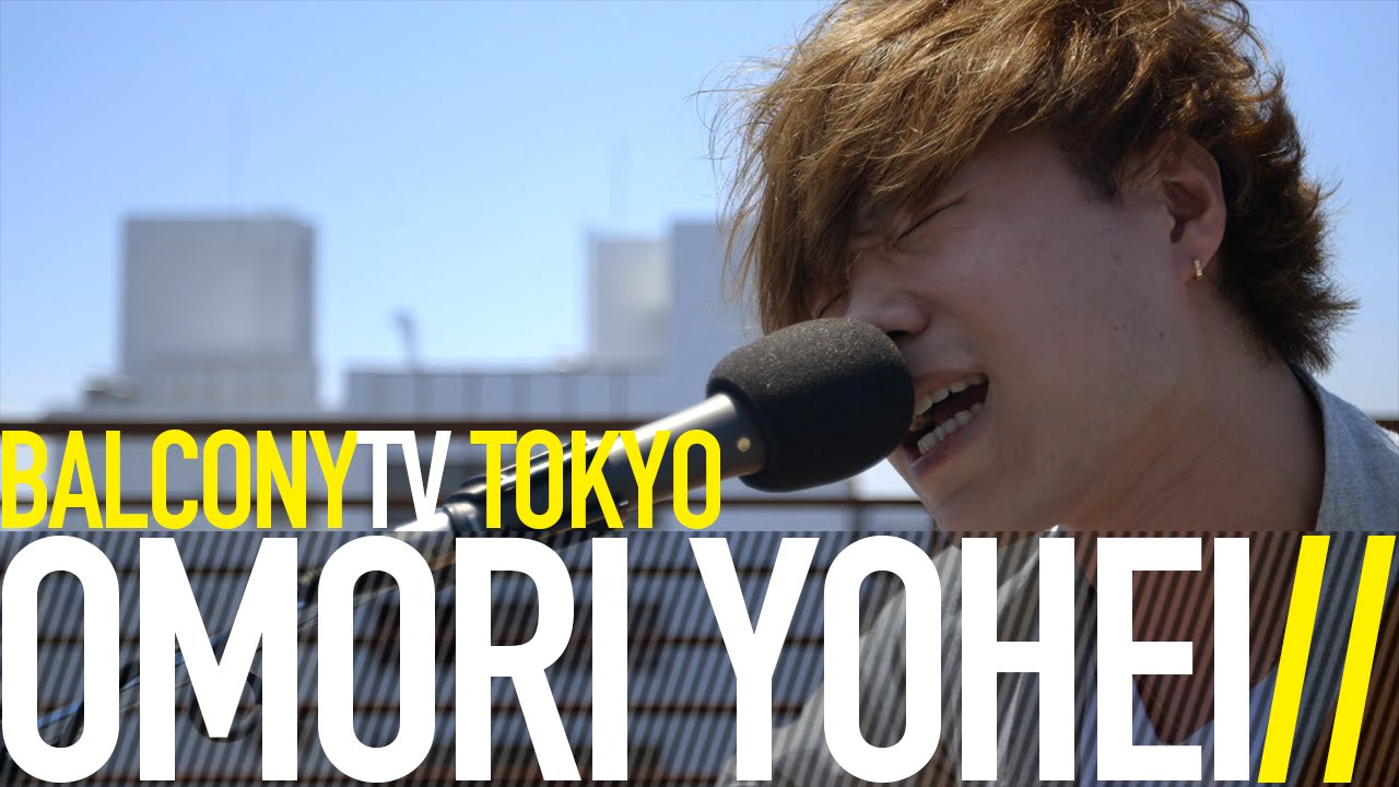 OMORI YOHEI - ORANGE JUICE (BalconyTV)