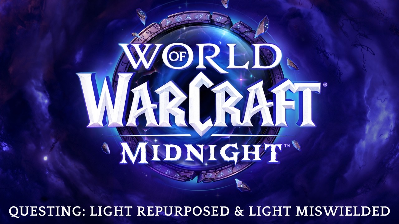 World of Warcraft: Midnight - Questing: Light Repurposed & Light Miswielded