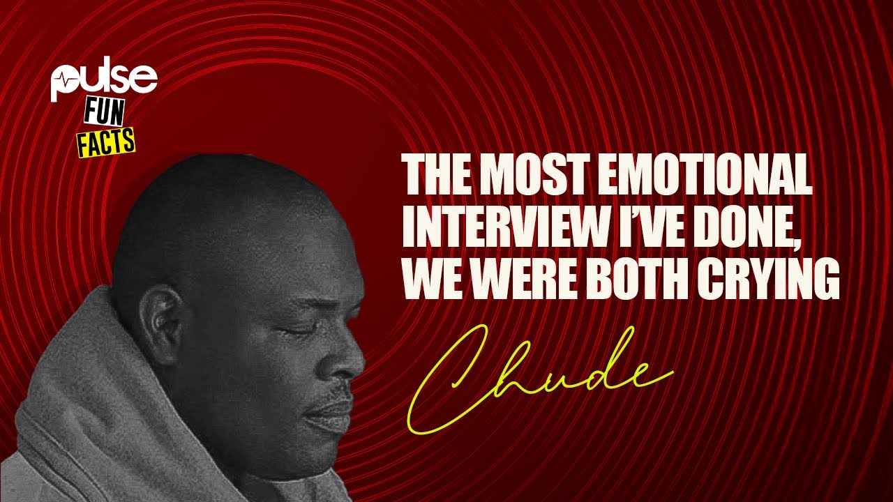 The Most Emotional Interview I&rsquo;ve Done, We Were Both Crying - Chude Jideonwo | Pulse Fun Facts