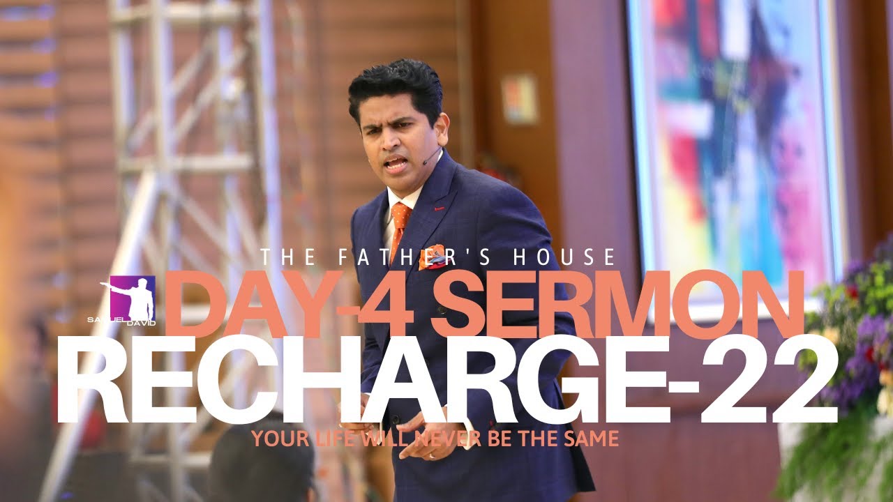 R E C H A R G E - 22 | DAY-4 | HSPN | The Father's House | Samuel David G