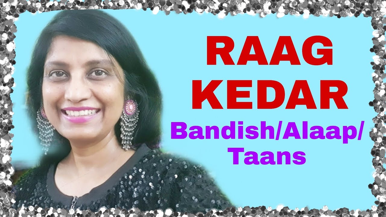 24. RAAG KEDAR | Ram naam ras | Alaap | Taans
