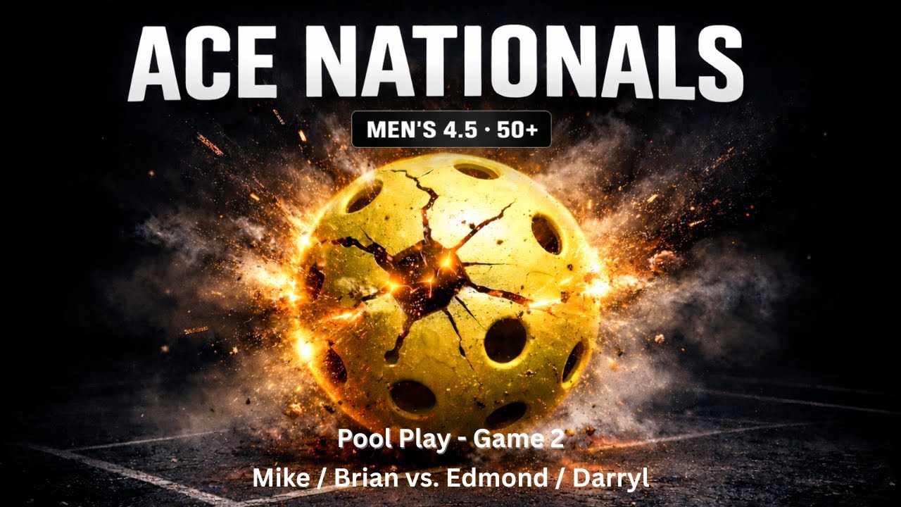 2026 Ace Pickleball Nationals - Men's Over 50 4.5 - Game 2