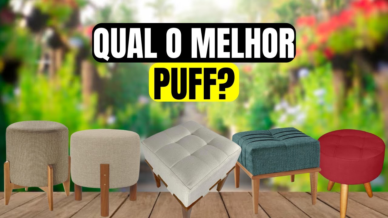 Os 5 Melhores Puffs Para Comprar em 2025