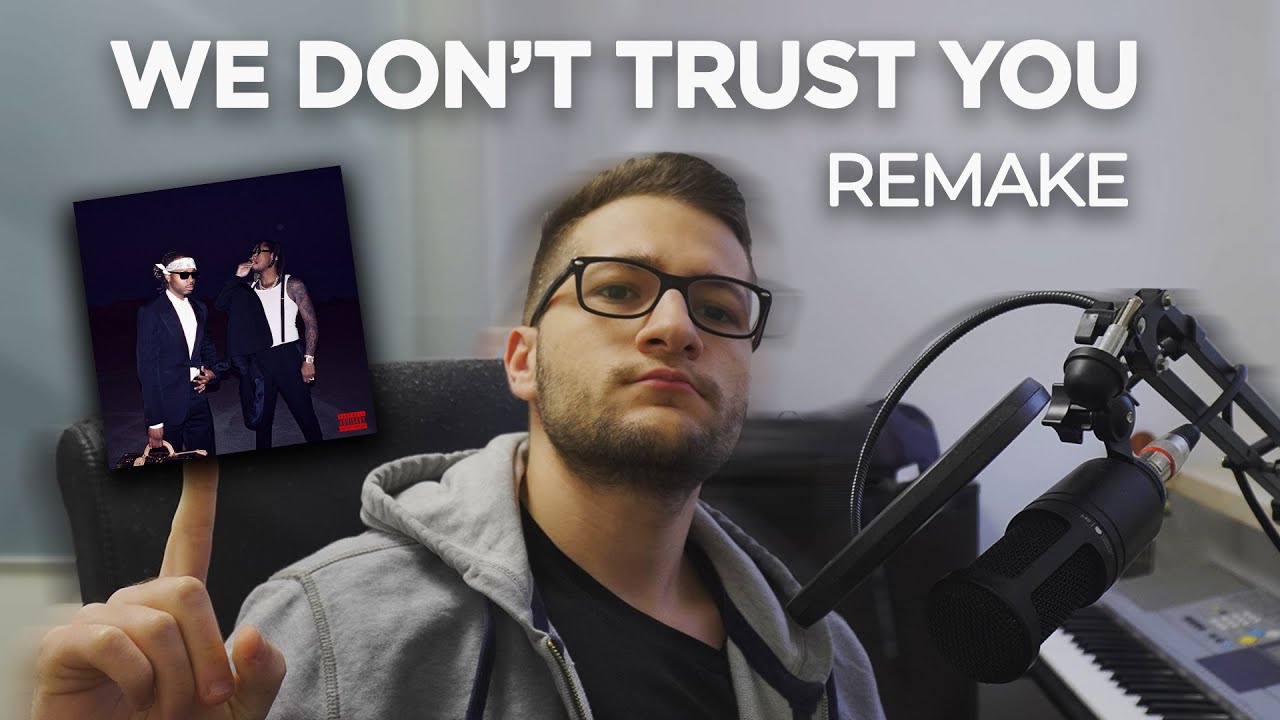 (100% Accurate) How We Don't Trust You by Future and MetroBoomin was made