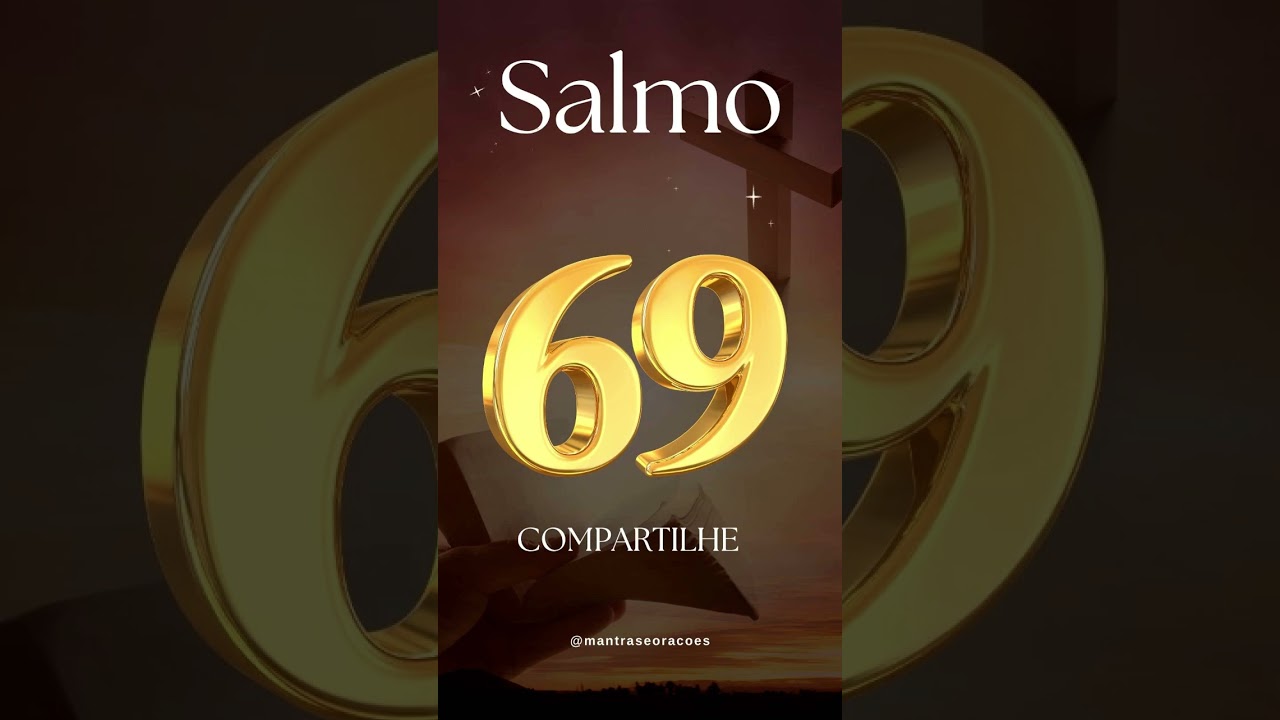 Salmo 69 #ora&ccedil;&atilde;o #salmo69 #deus #prosperidade