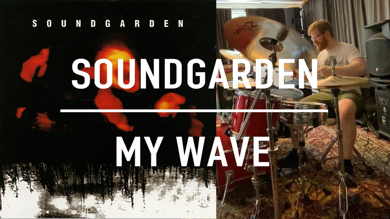 Soundgarden - My Wave - Drum Cover