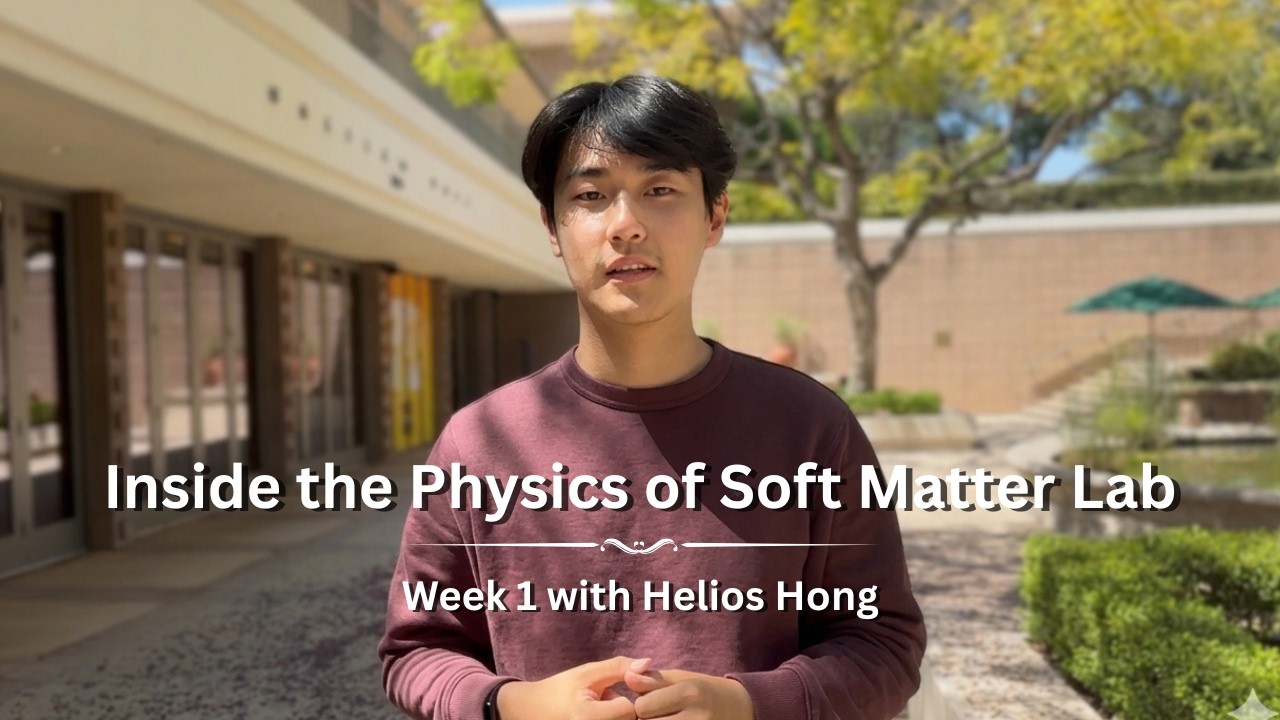 Inside the Physics of Soft Matter Lab | Week 1 with Helios Hong | POSM Summer Series 2026