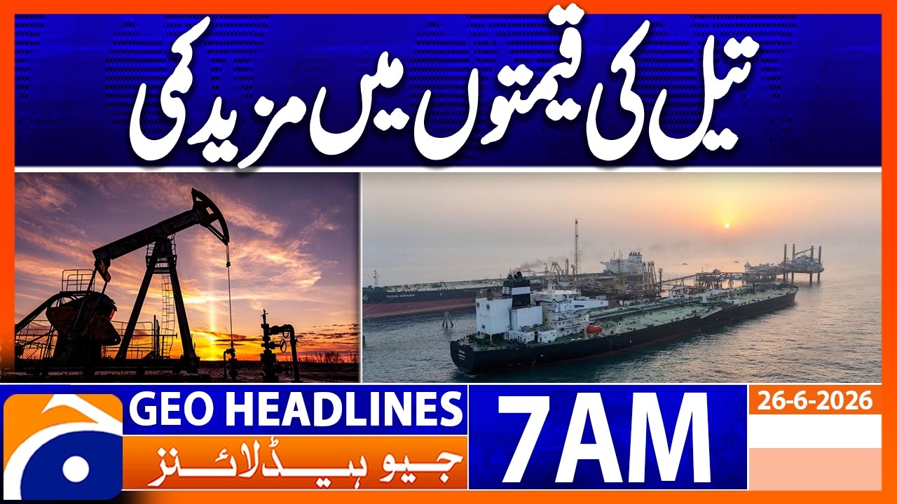 Oil prices return to pre-war levels | 7 AM Headlines GeoNews (26 June 2026)