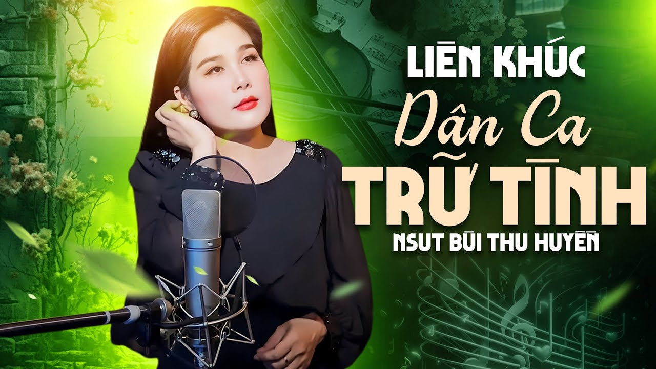 Liên Khúc Dân Ca Trữ Tình | Giọng Ca Vàng NSƯT Bùi Thu Huyền Khiến Triệu Trái Tim Say Đắm