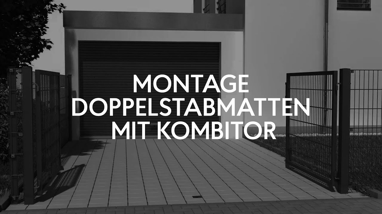 Doppelstabmatten mit Kombitor Montagevideo