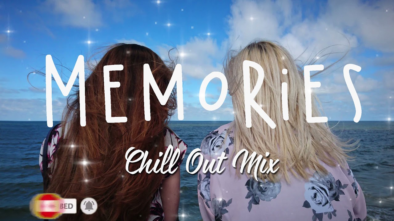 Memories - Chill tracks, indie pop, pop soul, pop r&b and chill vibes playlist