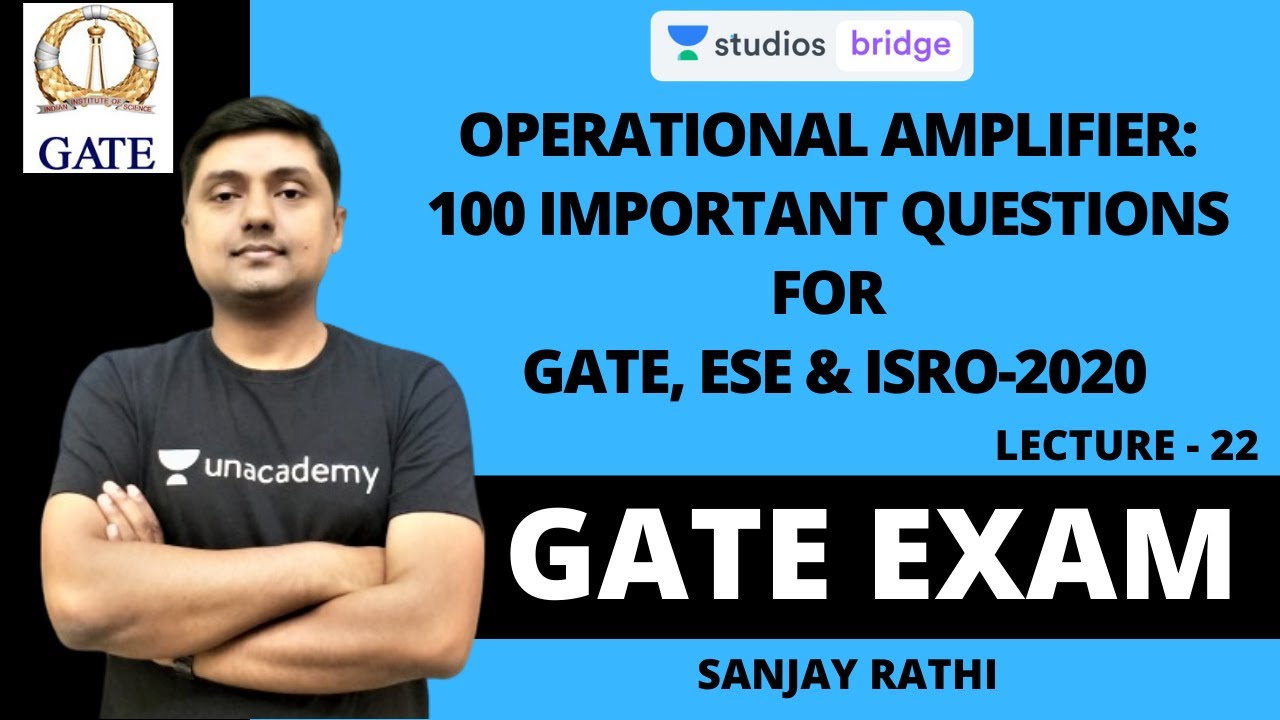 L22: Operational Amplifier: 100 Questions for GATE, ESE & ISRO-2020 | Analog Electronics | Sanjay