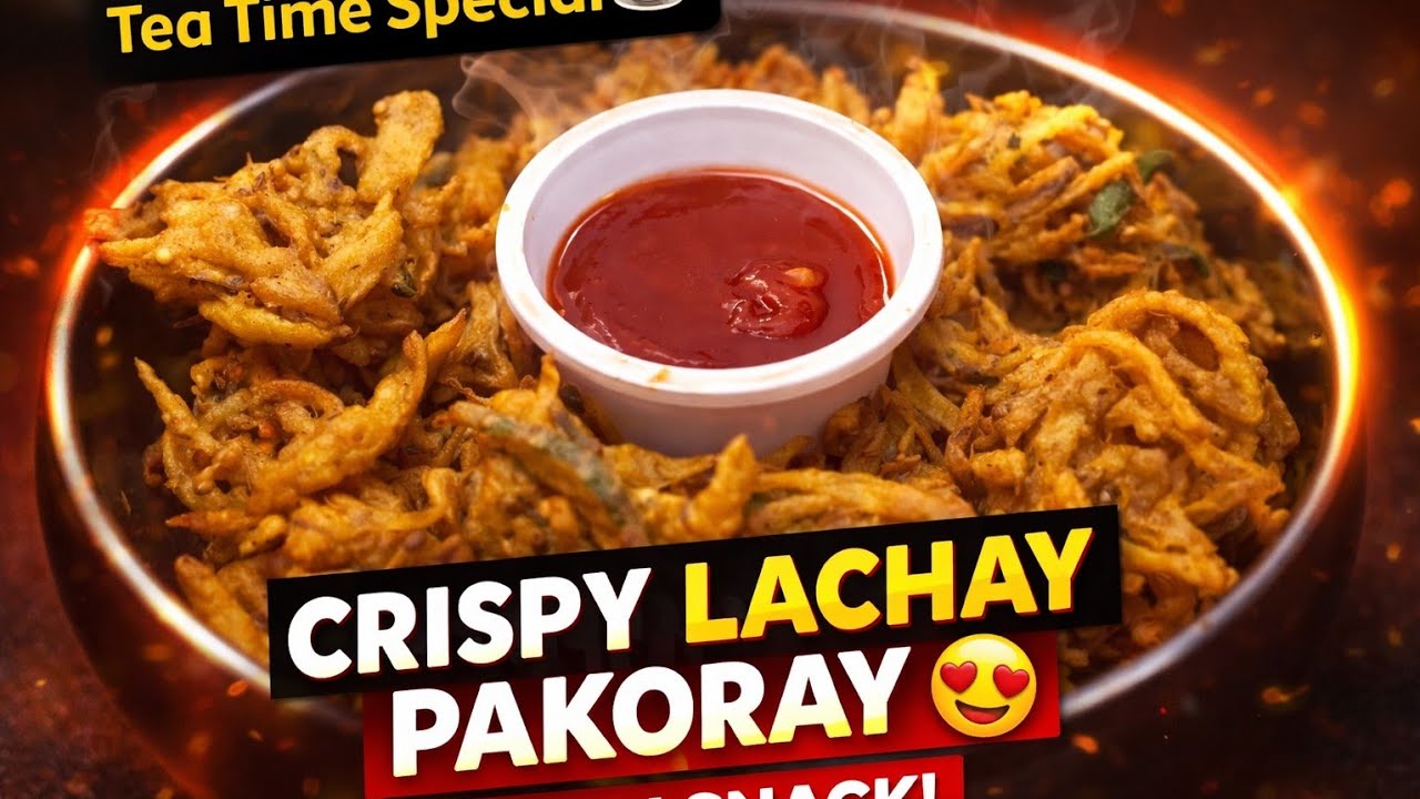 Crispy Lachay Walay Pakoray | Perfect Evening Snack Recipe 😋