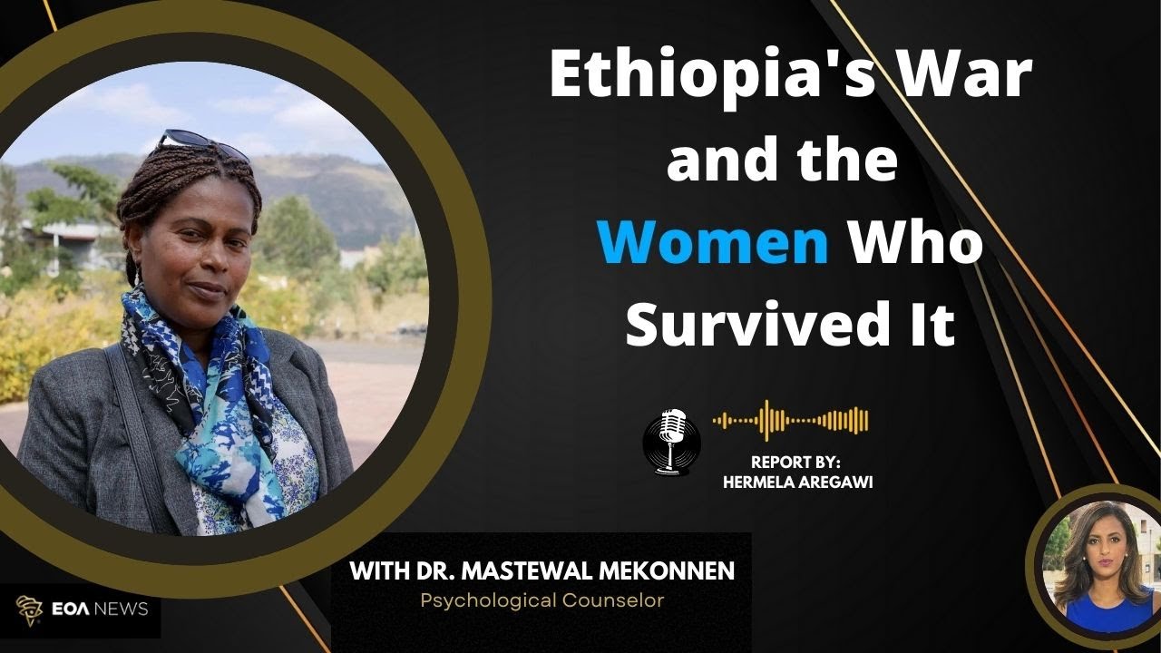 Ethiopia's War and the Women Who Survived It