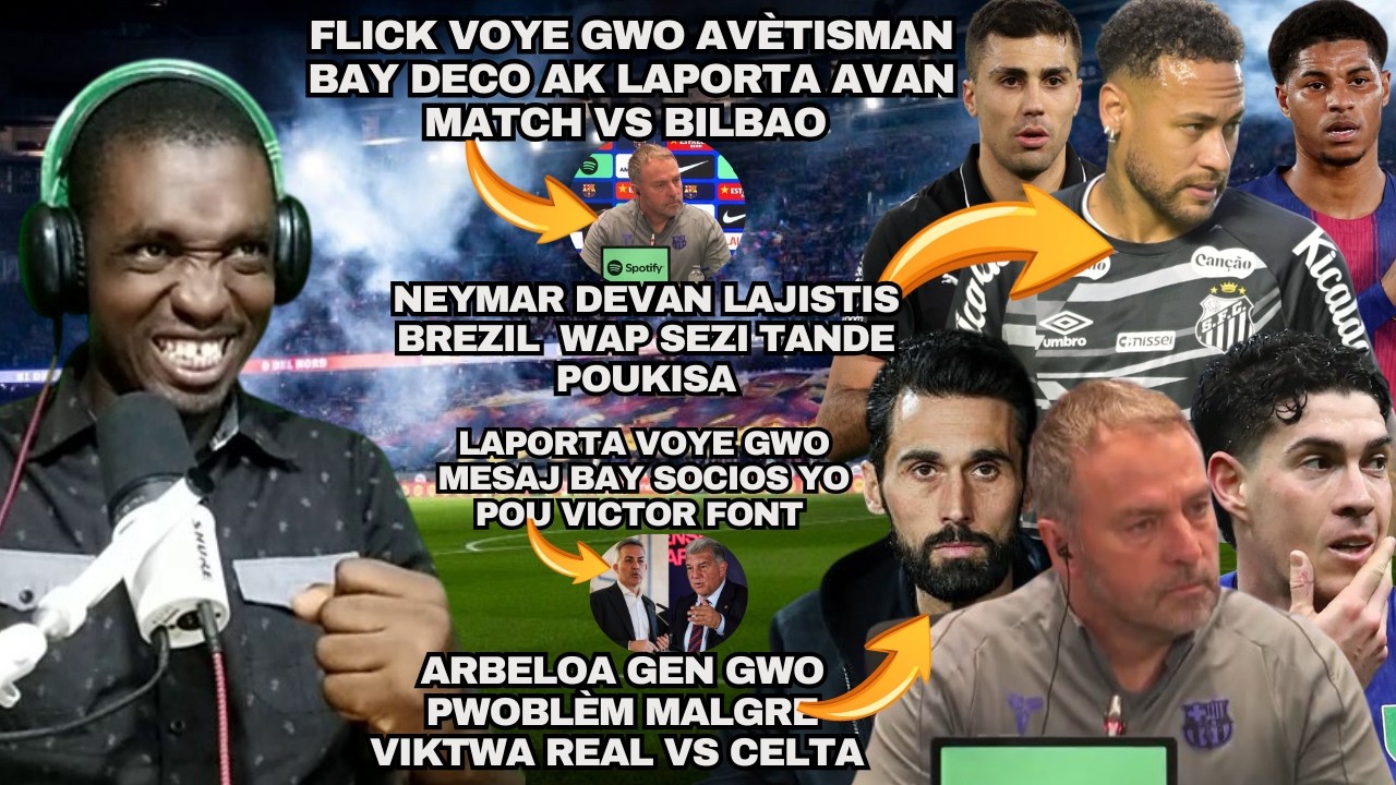 Flick Avèti Deco Ak Laporta Avan Match vs Athletic| Arbeloa Gen Pwoblem Malgre Viktwa Real| Bastoni