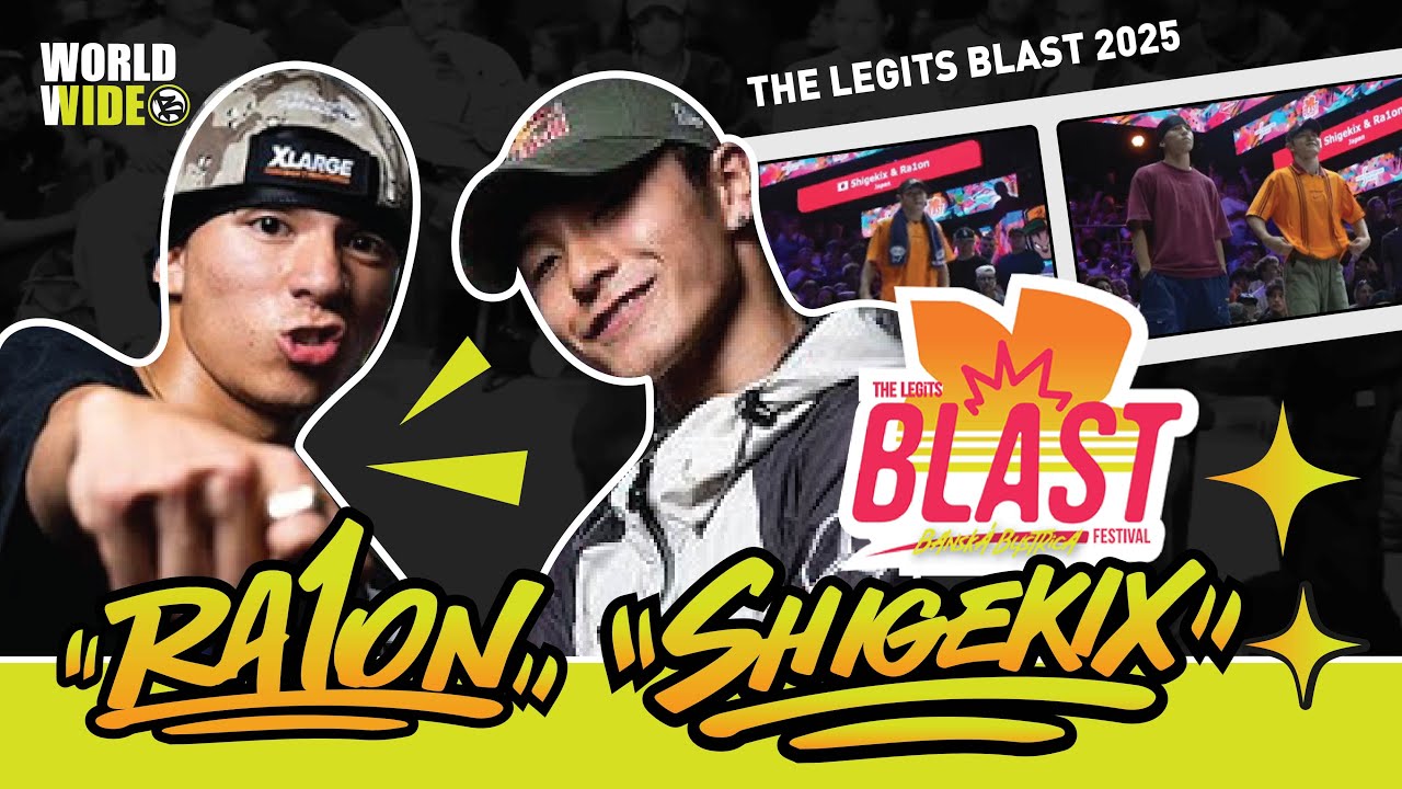 Shigekix & Ra1on TOP 8 TO FINAL / The Legits Blast 2025 OUTBREAK Worldwide Bboy Video