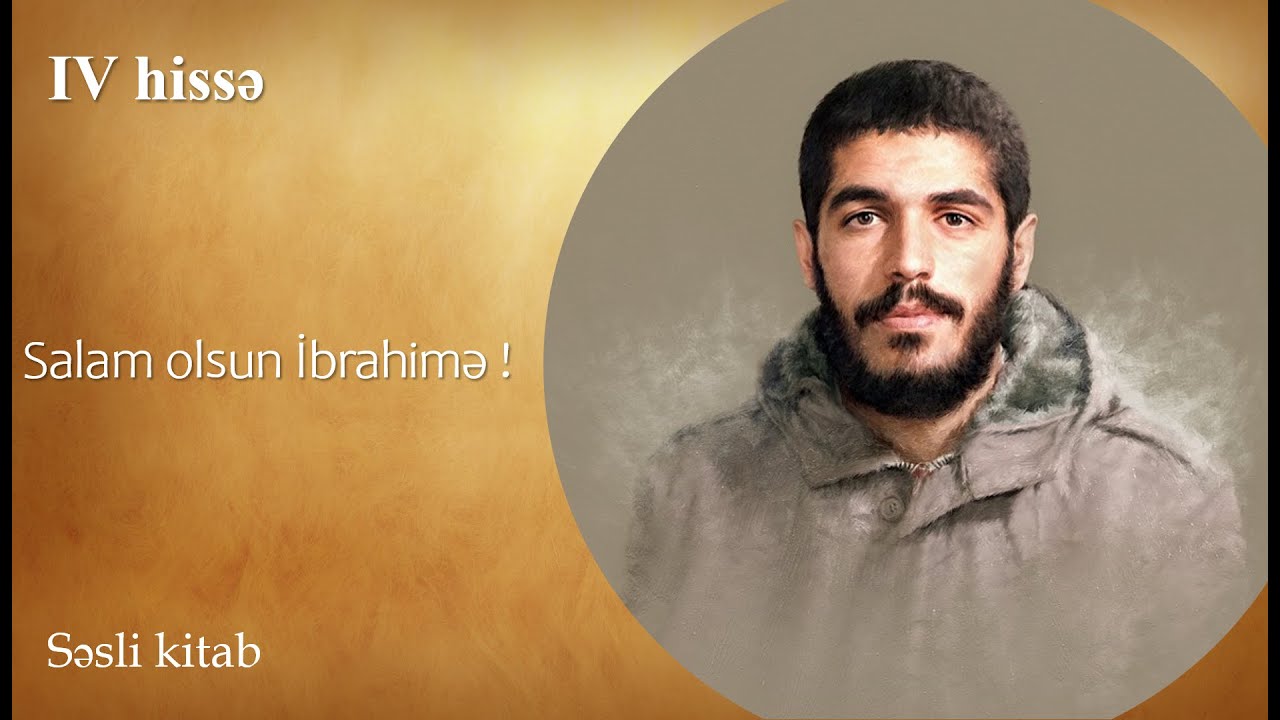 Səsli kitab: Salam olsun İbrahimə! (4-cü hissə)