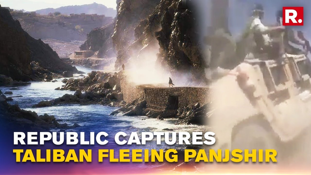 Exclusive Visuals Of Taliban Fleeing Panjshir Valley After Battle With Resistance Force |Republic TV