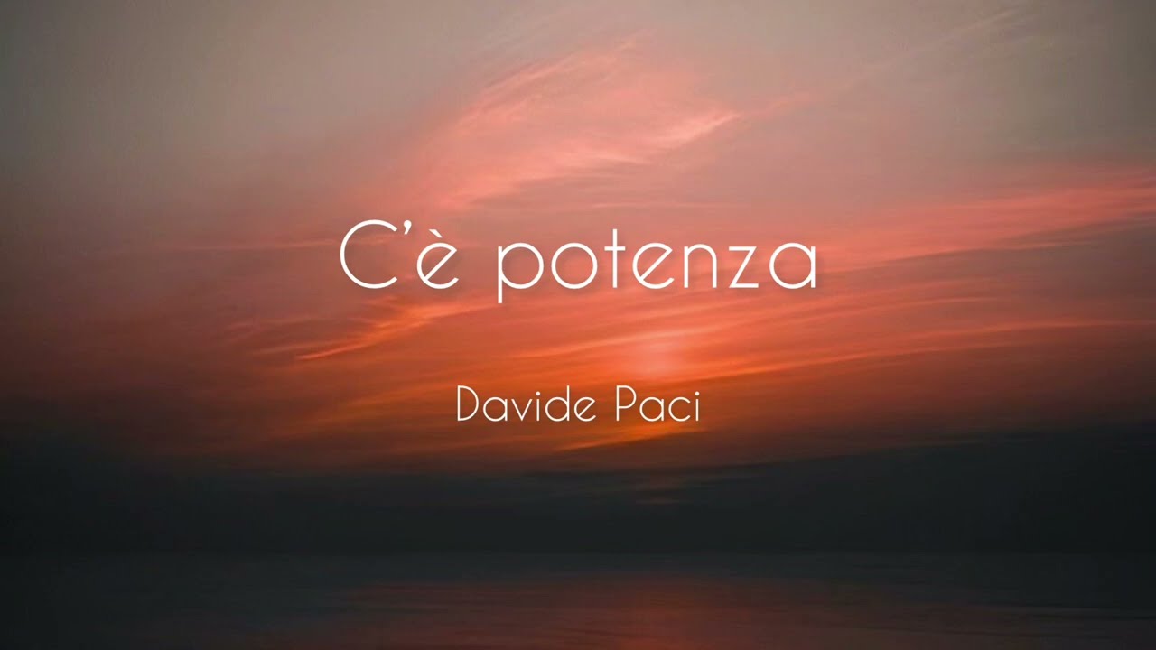 C’è potenza - Davide Paci 