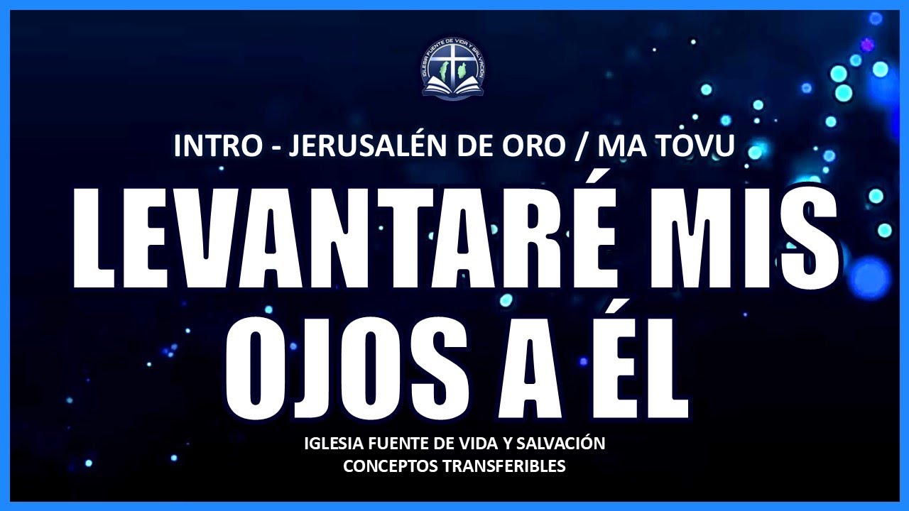 LEVANTARE MIS OJOS A &Eacute;L