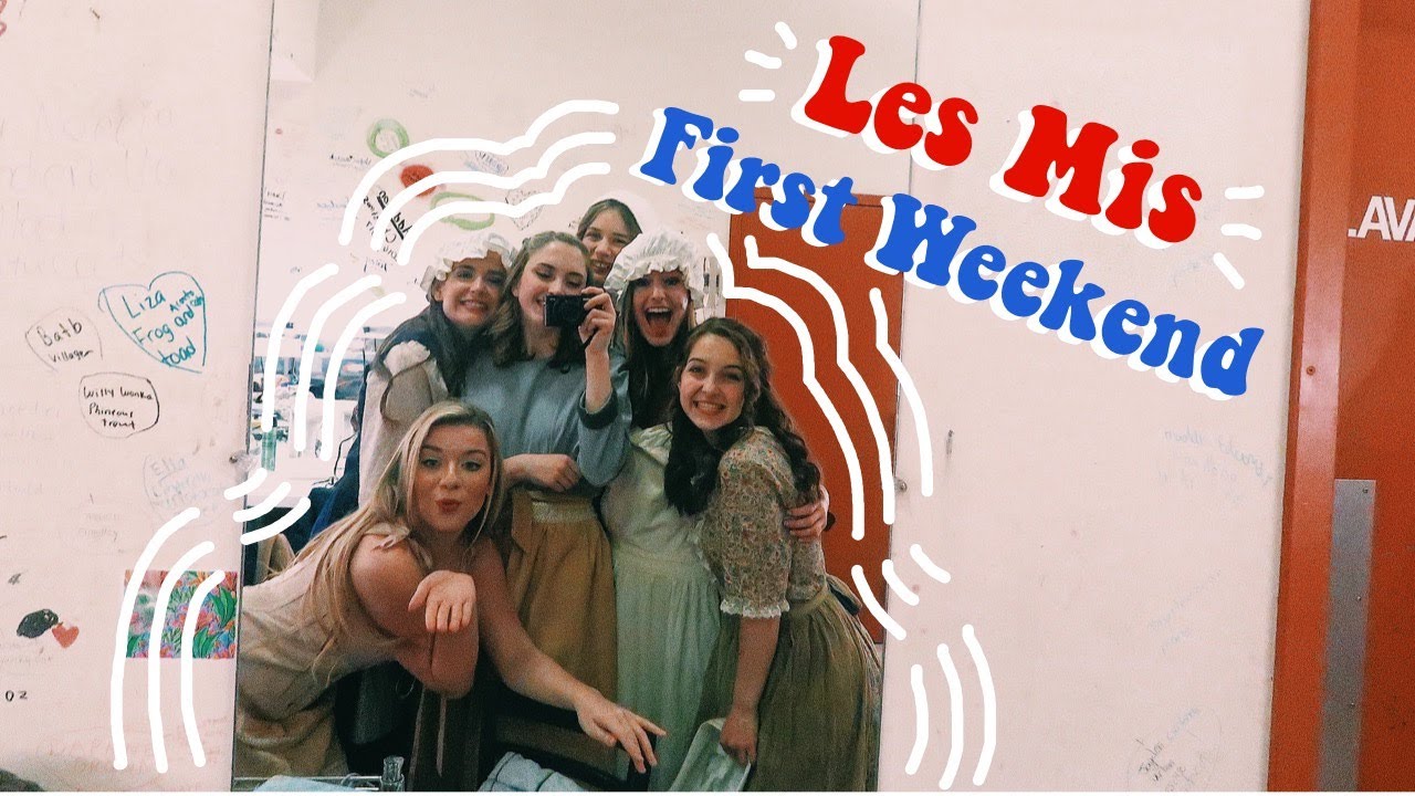 les mis show vlog || first weekend