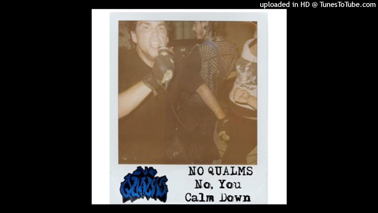 No Qualms - No, You Calm Down! [Full Album]