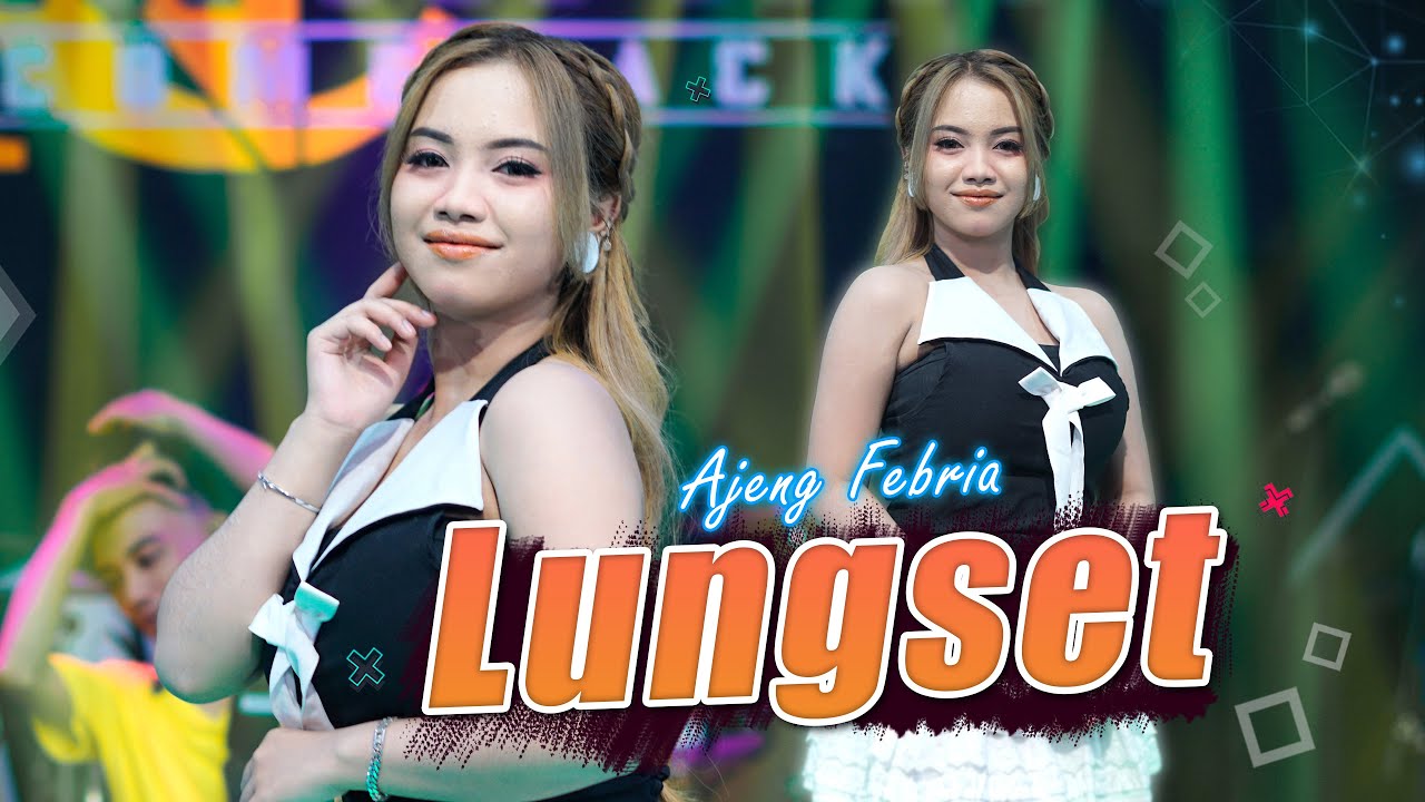 AJENG FEBRIA - LUNGSET | NIRWANA LIVE MUSIC | Sun sembur esem iki, Masio tah udan njero ati